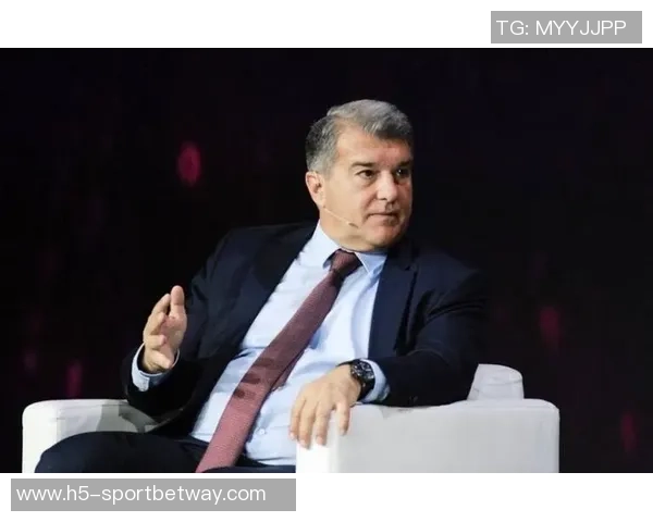 拉波尔塔谈引援困境强调球队需精简阵容以提升竞争力 拉波尔塔谈引援困境强调球队需精简阵容以提升竞争力